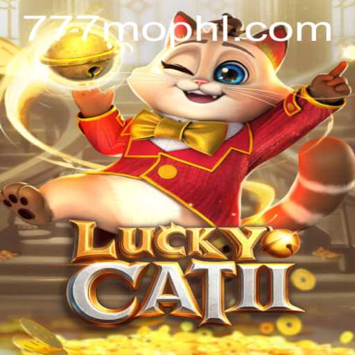Explore the Enchanting World of LuckyCatII with the Power of 777mo